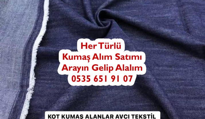 Zeytinburnu’dan kumaş alanlar, Çerkezköy’den kumaş satın alanlar,Çorlu’dan kumaş satın alanlar, Merter’den kumaş satın alanlar, Tekstilkent’den kumaş satın alanlar, Giyimkent’den kumaş satın alanlar, kilo ile denim kumaş, kilo ile kot satanlar, kiloluk 1a kot, kiloluk parça kot satan, kiloyla denim kumaş, kot kumaş satanlar, ucuz 1a kot kumaş