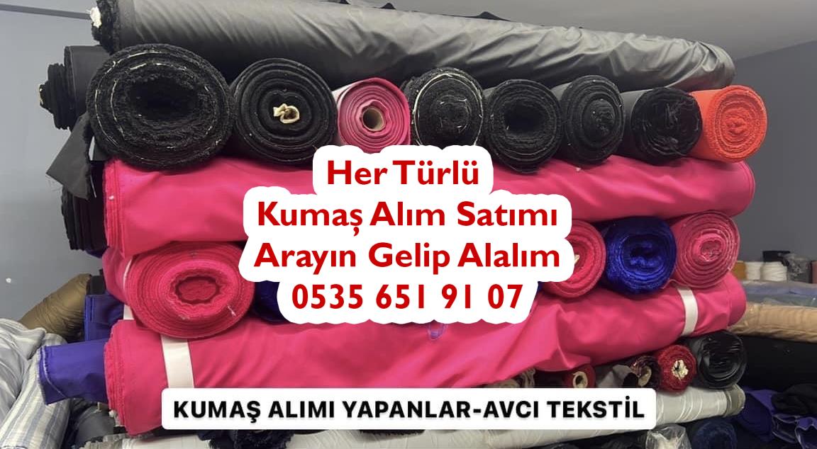 Parti kumaş alımı yapanlar, stok kumaş alım yapanlar, top kumaş alımı yapanlar, parça kumaş alım yapanlar, kumaş alım satımı yapan, fazlalık kumaş alımı satımı yapanlar,