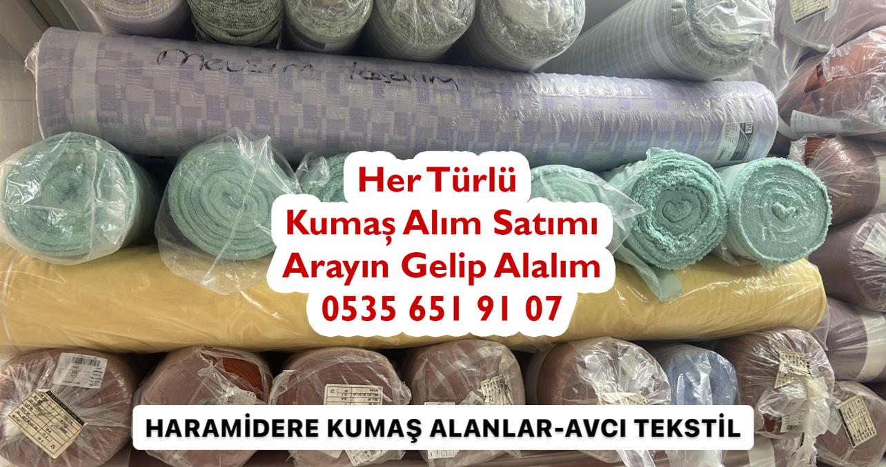 Kumaş Alım Satımı Haramidere Nerede, Haramidere Kumaş Alan satımı kim yapıyor, haramidere toptan kumaş alanlar, haramidere kumaş alım satım yapan firmalar, haramidere kumaş kim alıyor,