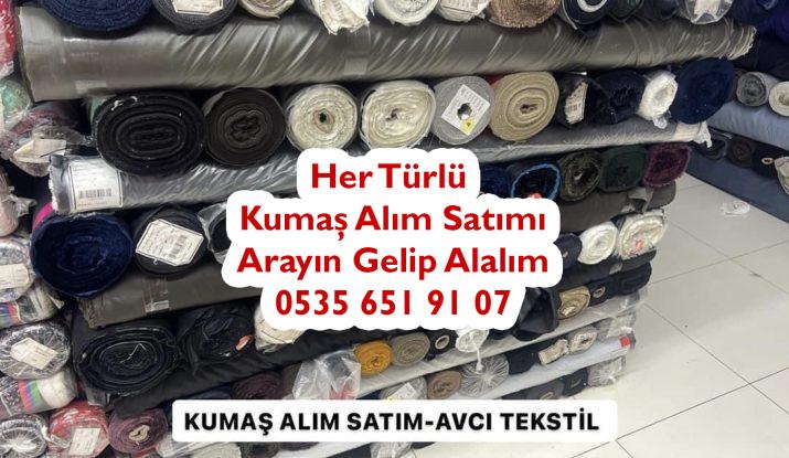 Kumaş alımı satımı yapılır, kumaş alım satım kim yapar, parti kumaş alım satım, stok kumaş alım satım, top kumaş alım satım, parça kumaş alım satım, toptan kumaş alım satım, dokuma kumaş alım satım, örme kumaş alım satım,