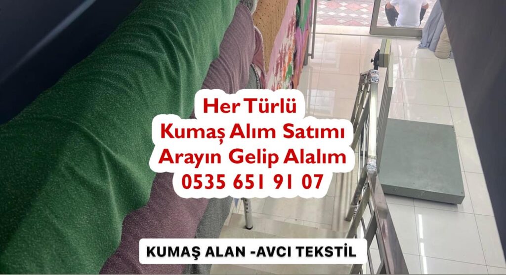 Kumaş Alan Nerede Olur 05356519107