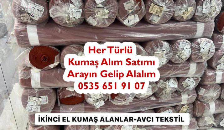 İkinci el kumaş kim alır,ikinci el parti Kumaş Alımı,ikinci el kumaş alan,parti ikinci el kumaş alınır,