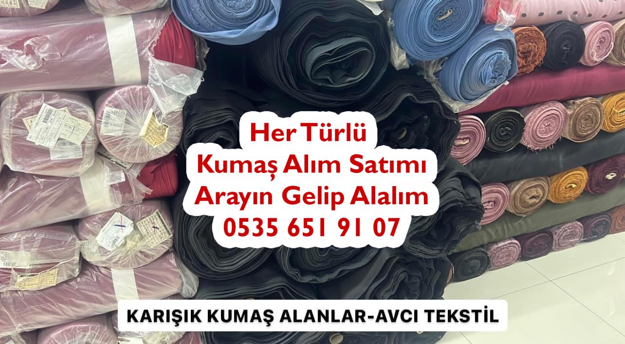 Karışık kumaş kim oluyor, karışık kumaş kimlere satılır, karışık toptan kumaş alanlar, karışık parça kumaş alanlar, karışık stok kumaş alımı yapanlar,