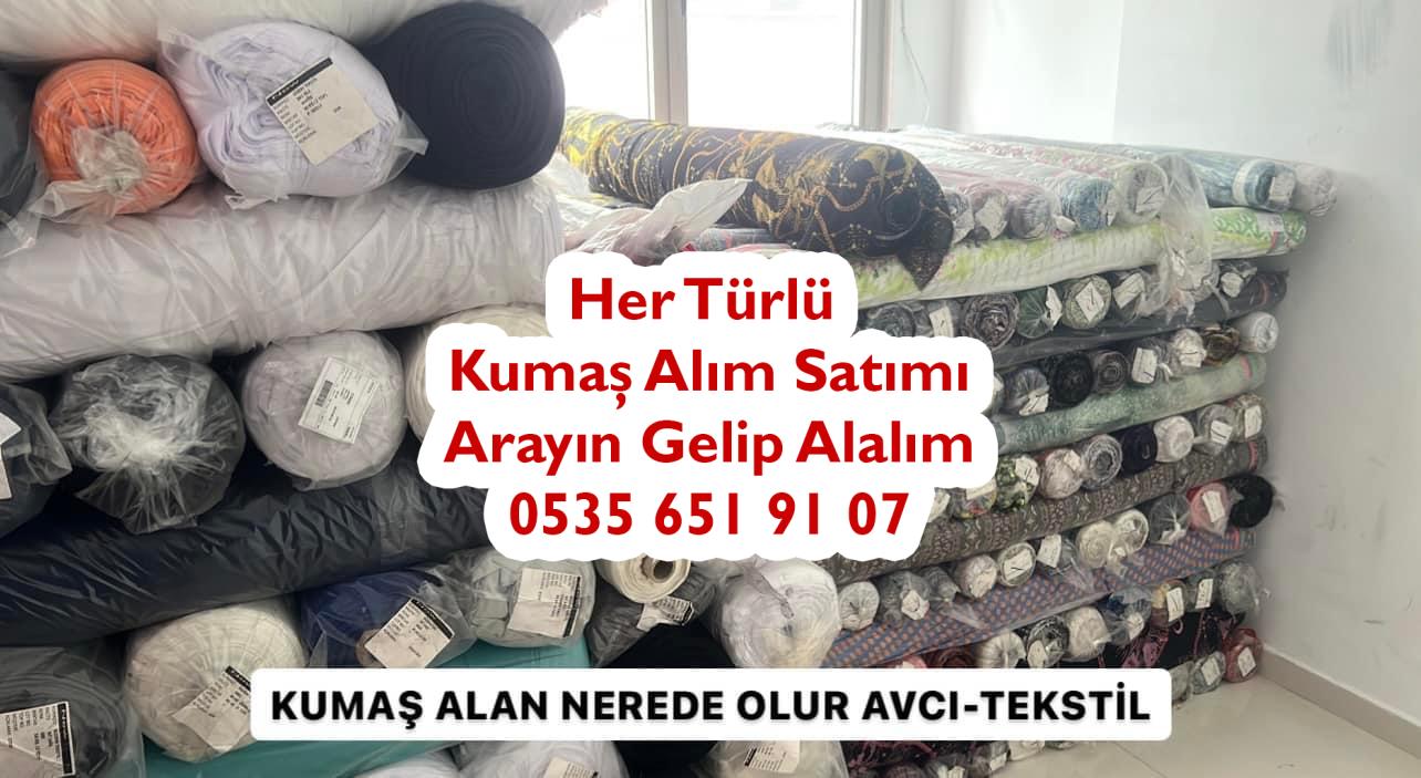 Kumaş alan nerede olurlar, parti kumaş alan nerede olur, stok kumaş alan nerede olur, top kumaş alan nerede olur, toptan kumaş alan nerede olur, kumaş toplayanlar nerede olur, parti malı kumaş alan nerede olur,