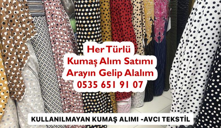 Kumaş satın alanlar,Kullanılmayan parça kumaş satın alanlar,kullanılmayan penye kumaşları alanlar ,kullanılmayan kot kumaşları alanlar,kullanılmayan süprem kumaş satın alanlar, kullanılmayan interlok kumaşları alanlar, fazla gelmiş sandy kumaş satın alanlar,kullanılmayan gabardin kumaş alanlar ,kullanılmayan saten kumaş alanlar,kullanılmayan krep kumaşları alanlar,kullanılmayan viskon kumaş alanlar,