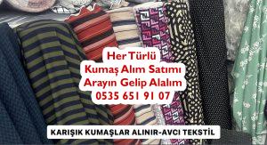 Karışık penye nereye satılır,Karışık şifon kumaş alan,karışık çeşitli kumaş alanlar, karışık ham kumaş alanlar, karışık saten kumaş alanlar,karışık krep kumaş alanlar, karışık jarse kumaş alanlar, karışık kaşe kumaş alanlar, 1a kot kumaş alanlar,1a interlok kumaş,1a penye kumaş,1a polar kumaş,1a kumaş satın alan yerler, 1a süprem kumaş alan, 1a polyester kumaş alan,1a dokuma kumaş alanlar,1a denim kumaş, 1a vual kumaş, 1a keten kumaş,