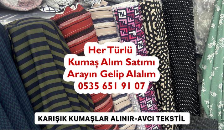 Karışık penye nereye satılır,Karışık şifon kumaş alan,karışık çeşitli kumaş alanlar, karışık ham kumaş alanlar, karışık saten kumaş alanlar,karışık krep kumaş alanlar, karışık jarse kumaş alanlar, karışık kaşe kumaş alanlar, 1a kot kumaş alanlar,1a interlok kumaş,1a penye kumaş,1a polar kumaş,1a kumaş satın alan yerler, 1a süprem kumaş alan, 1a polyester kumaş alan,1a dokuma kumaş alanlar,1a denim kumaş, 1a vual kumaş, 1a keten kumaş,