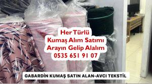 Kumaş satın alanlar,Parça gabardin kumaş alanlar,likralı gabardin satın alan,ham gabardin satın alan yerler,toptan pamuk gabardin alanlar, poly gabardin alan yerler,pamuk polyester gabardin satın alanlar,tekleme gabardin alanlar, kesimden kamış kumaş satın alan yerler,melanj Kumaş Alımı,