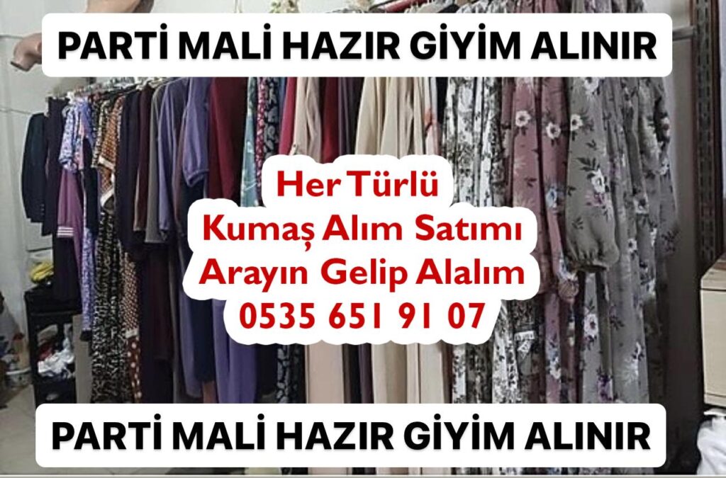 Kıyafet Parti Malı Dikili Ürün Alımı 05356519107