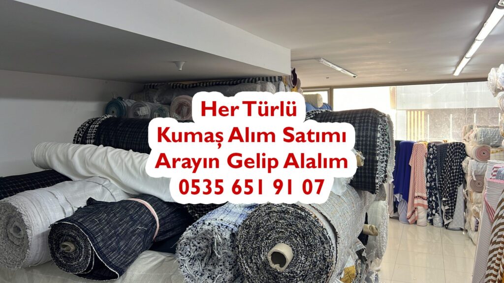 Kumaş Alanlar 05356519107 Kumaş Alan