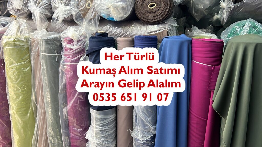 Kumaş Alımı Yapan Firmalar 05356519107