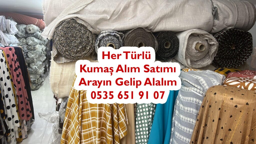 Parça Kumaş Kimler Alıyor 05356519107 Kim Parça Kumaş Alır